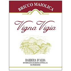 Vigna Vigia 2017, Barbera d' Alba, Bricco Maiolica